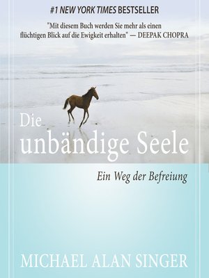 cover image of Die unbändige Seele--Ein Weg der Befreiung